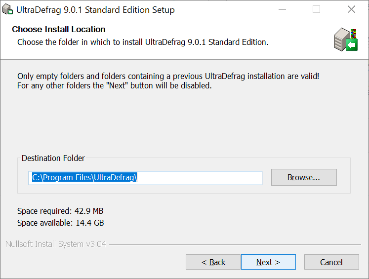 Only empty folders and folders containing a previous UltraDefrag installation are valid. For any other folders the Next button will be disabled.